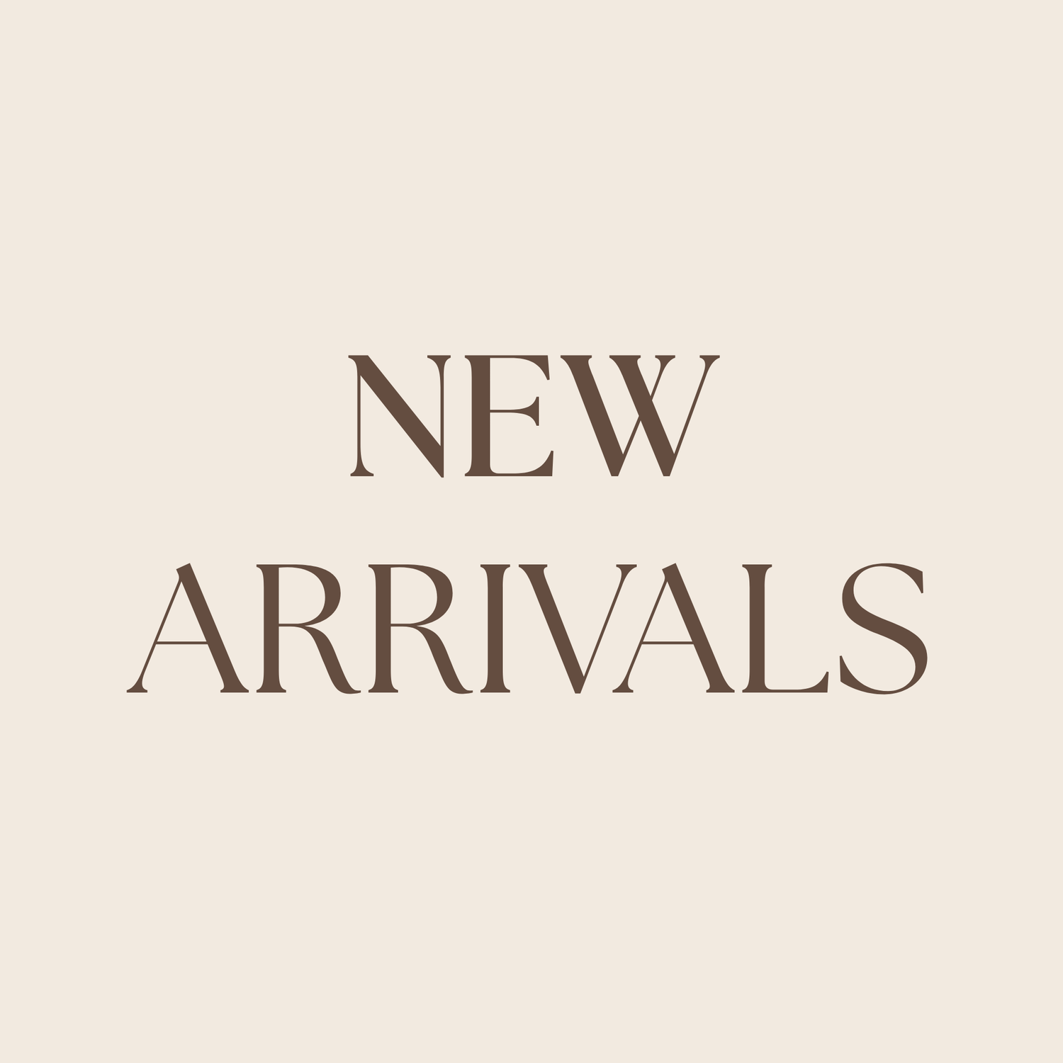 New Arrivals