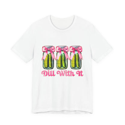 Dill With It Tee — Cute Pickle Jars with Pink Bows Graphic Shirt