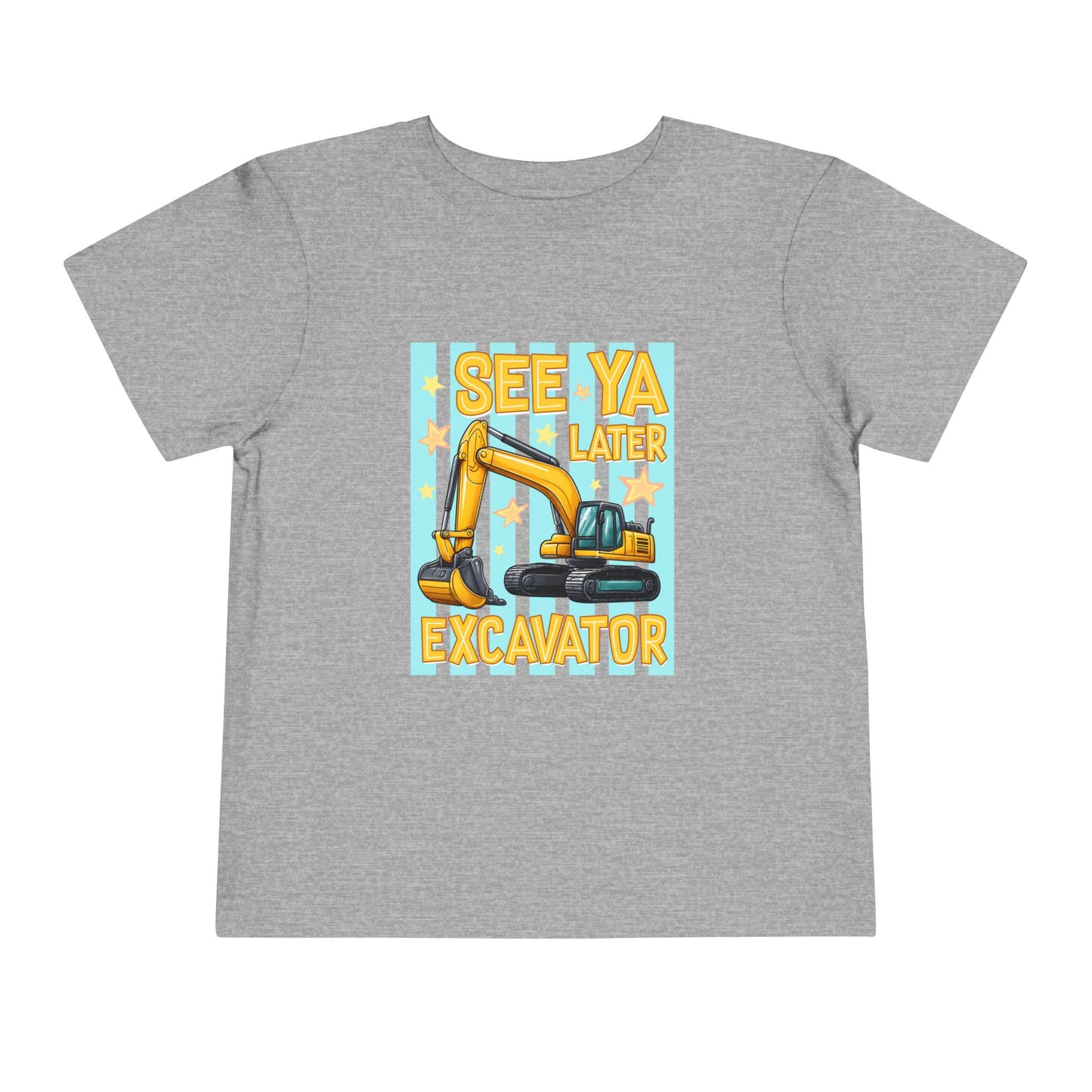 Toddler Tee — "See Ya Later Excavator" Construction Shirt