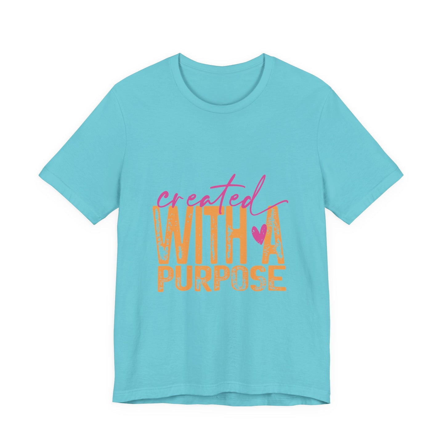 Created With A Purpose Tee — Inspirational Graphic T-Shirt