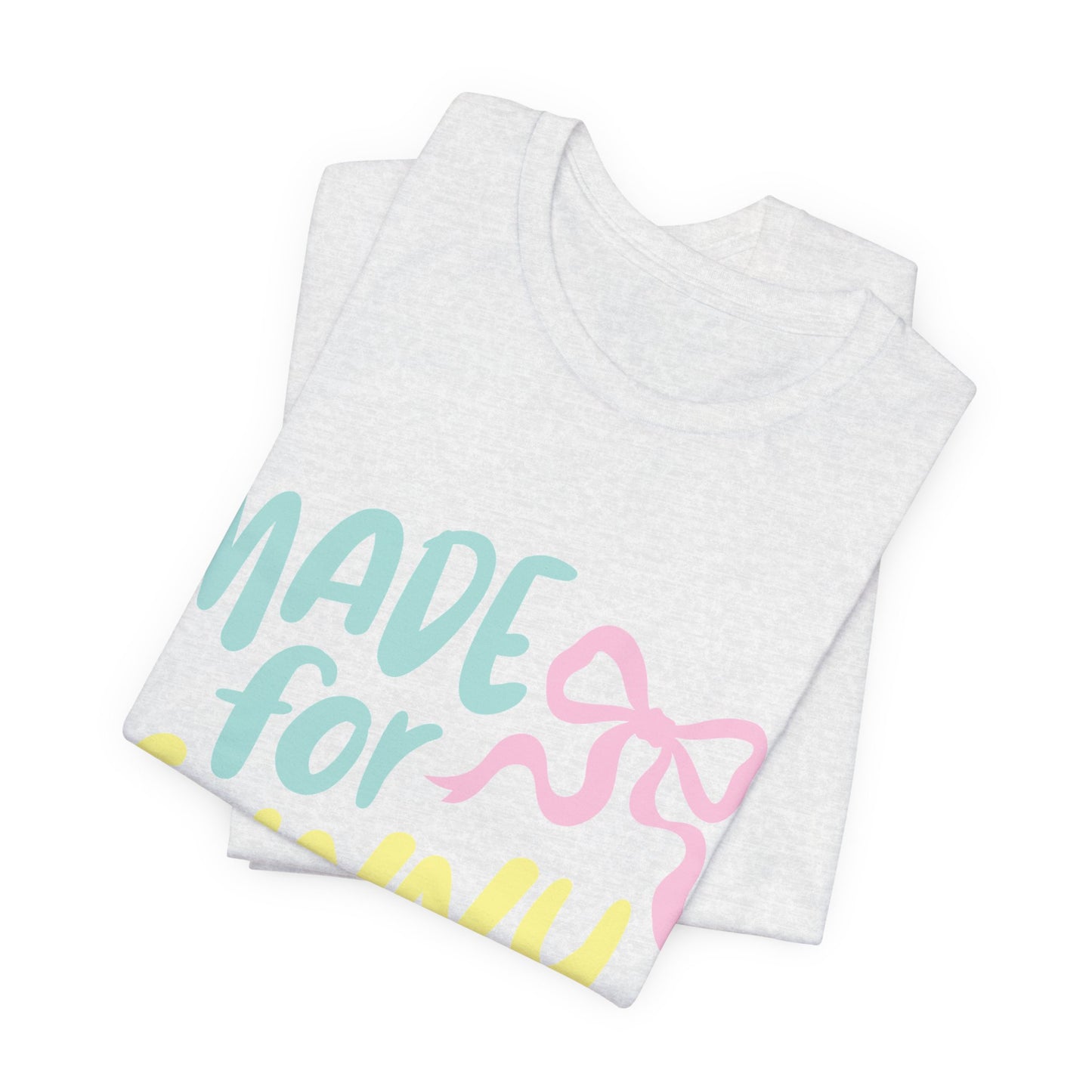 Made for Sunny Days T-Shirt