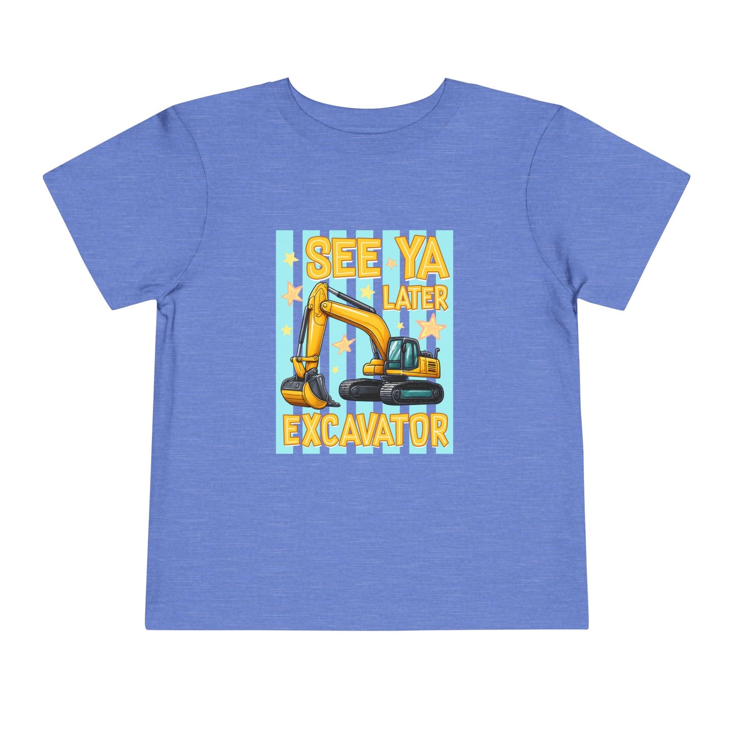 Toddler Tee — "See Ya Later Excavator" Construction Shirt