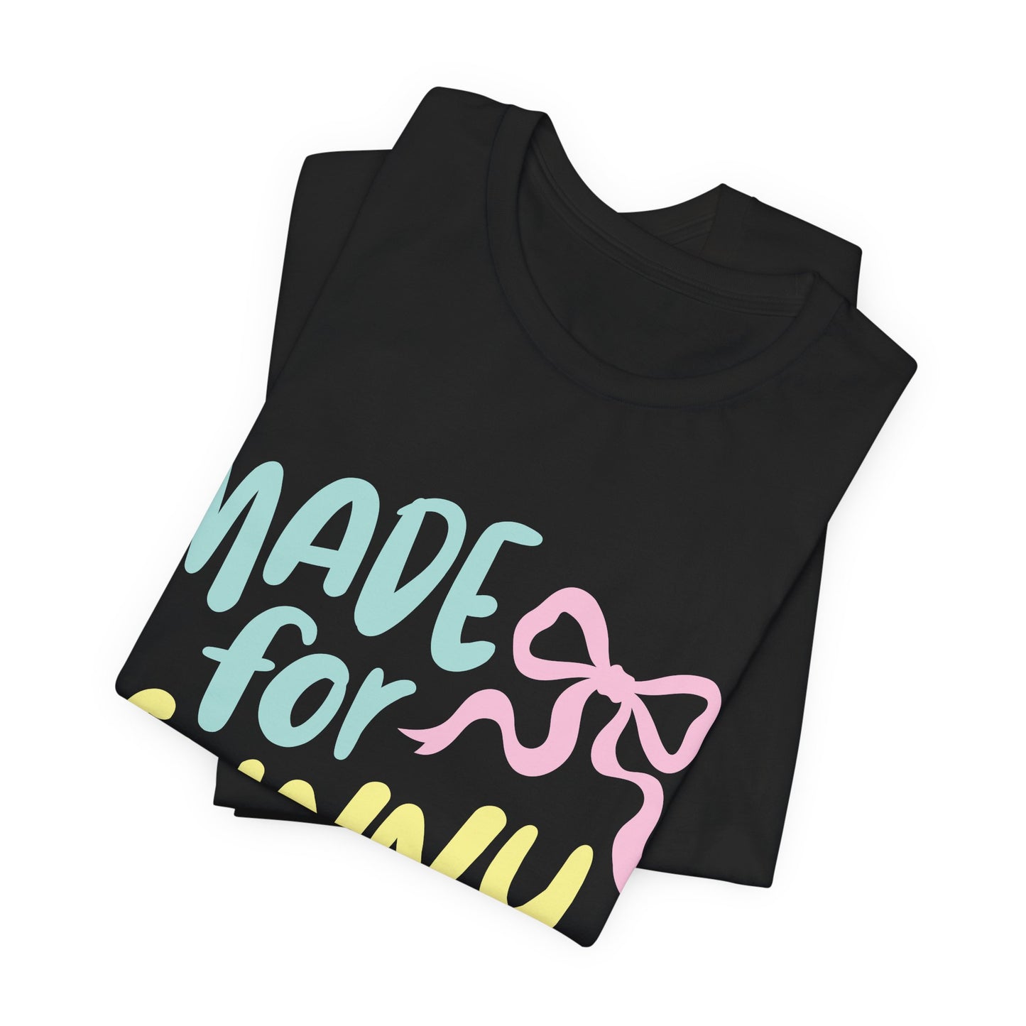 Made for Sunny Days T-Shirt