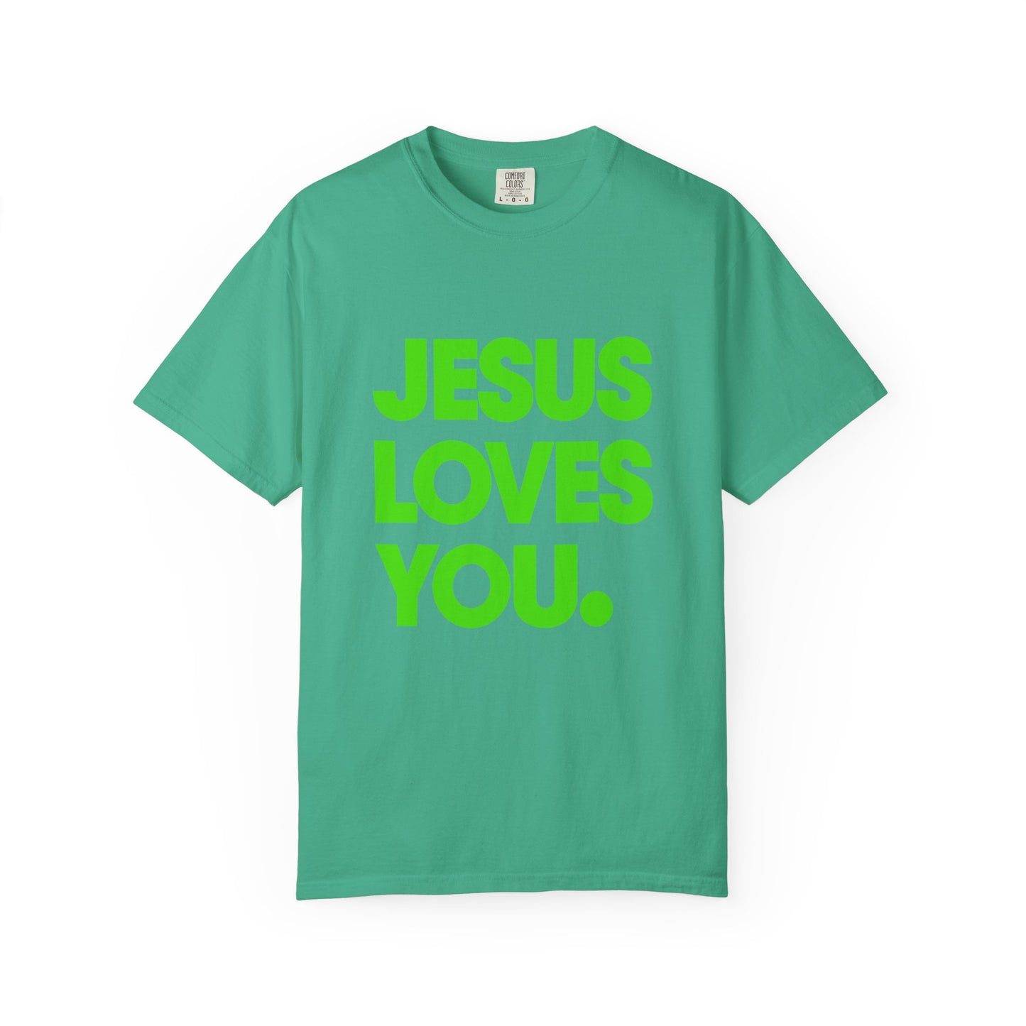 Jesus Loves You T-Shirt — Bold Neon Christian Faith Tee