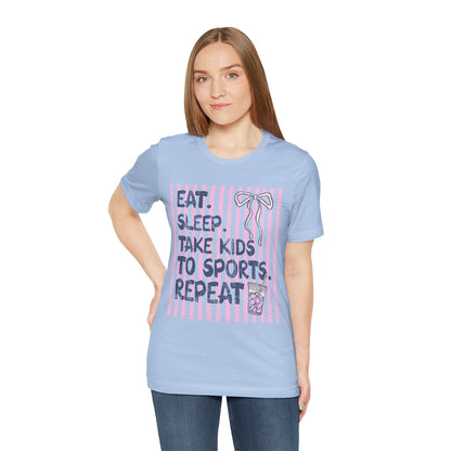 T-Shirt — "Eat. Sleep. Take Kids to Sports. Repeat." Youth Sports Mom Tee