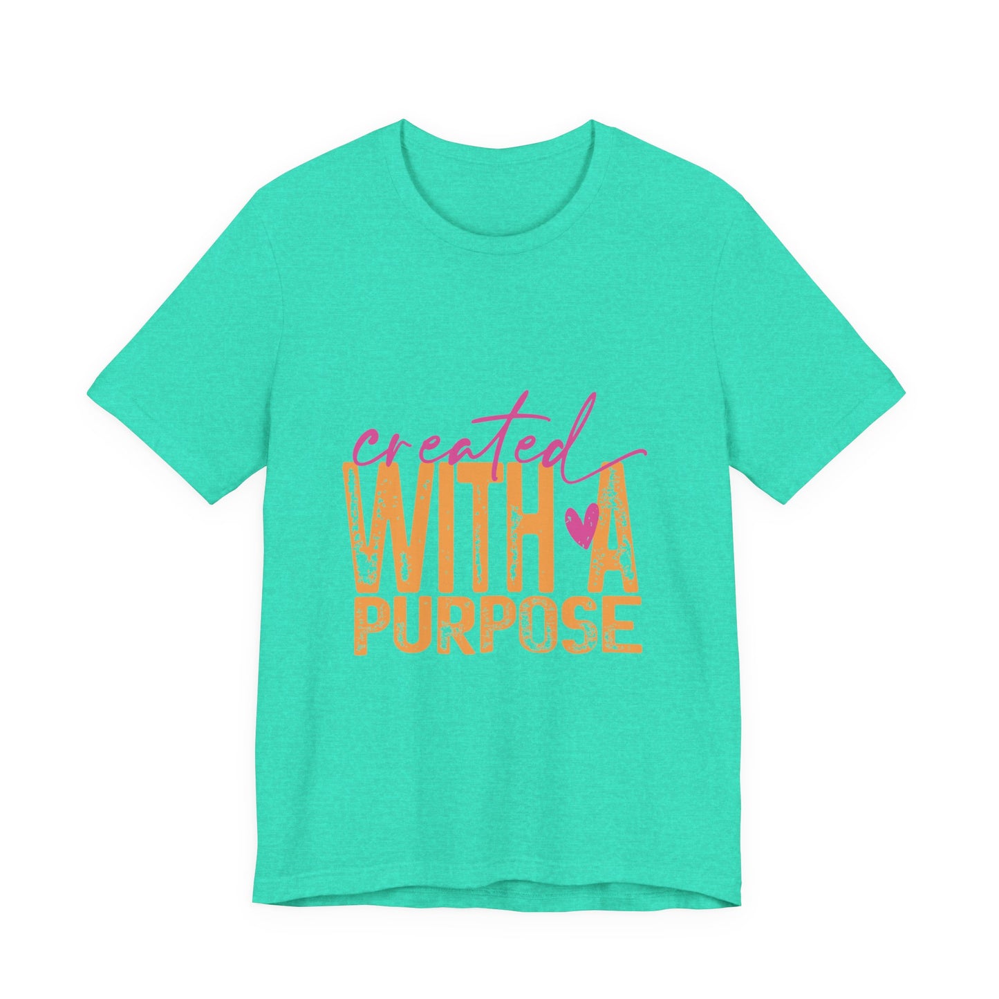 Created With A Purpose Tee — Inspirational Graphic T-Shirt