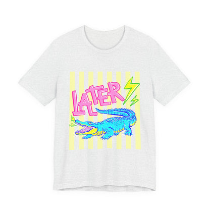 Later Alligator/After While Crocodile Tee — Retro Neon Graphic T-Shirt