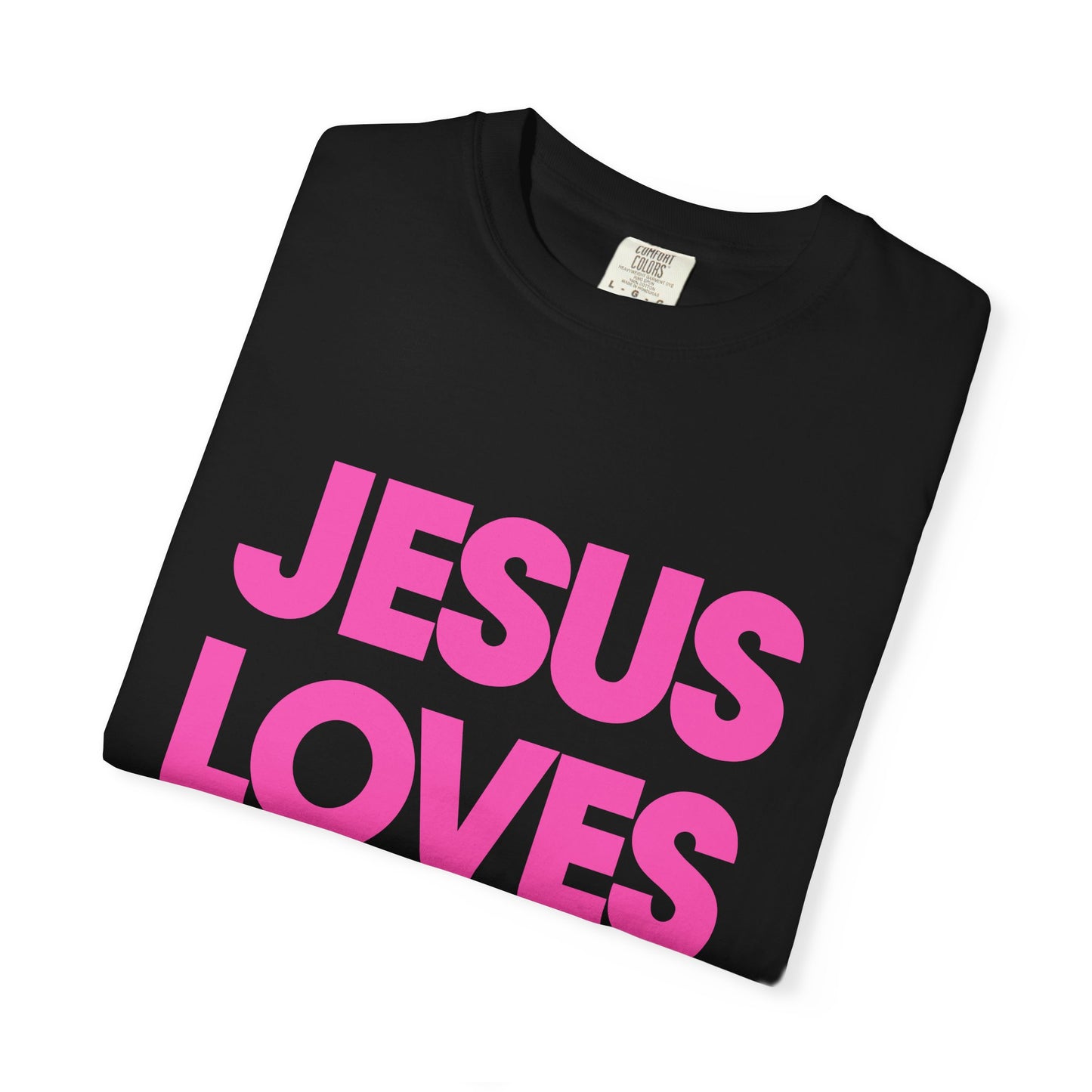 Faith Graphic Tee — "Jesus Loves You." Pink Bold Print