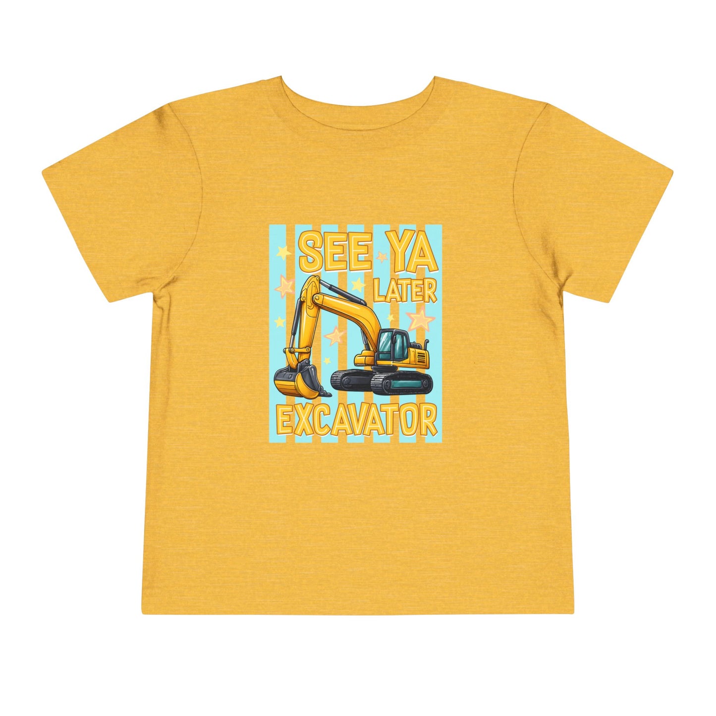 Toddler Tee — "See Ya Later Excavator" Construction Shirt