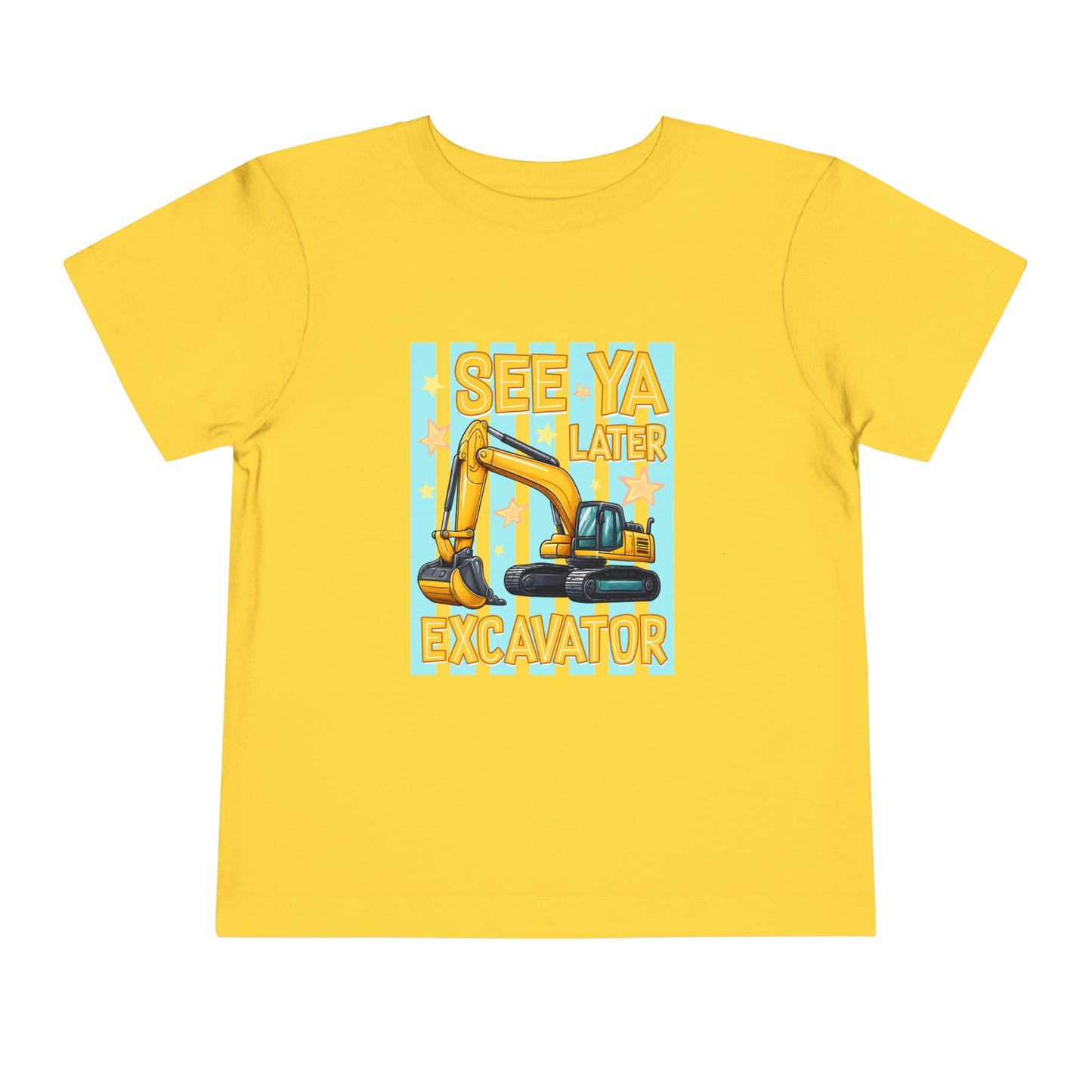 Toddler Tee — "See Ya Later Excavator" Construction Shirt