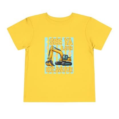 Toddler Tee — "See Ya Later Excavator" Construction Shirt