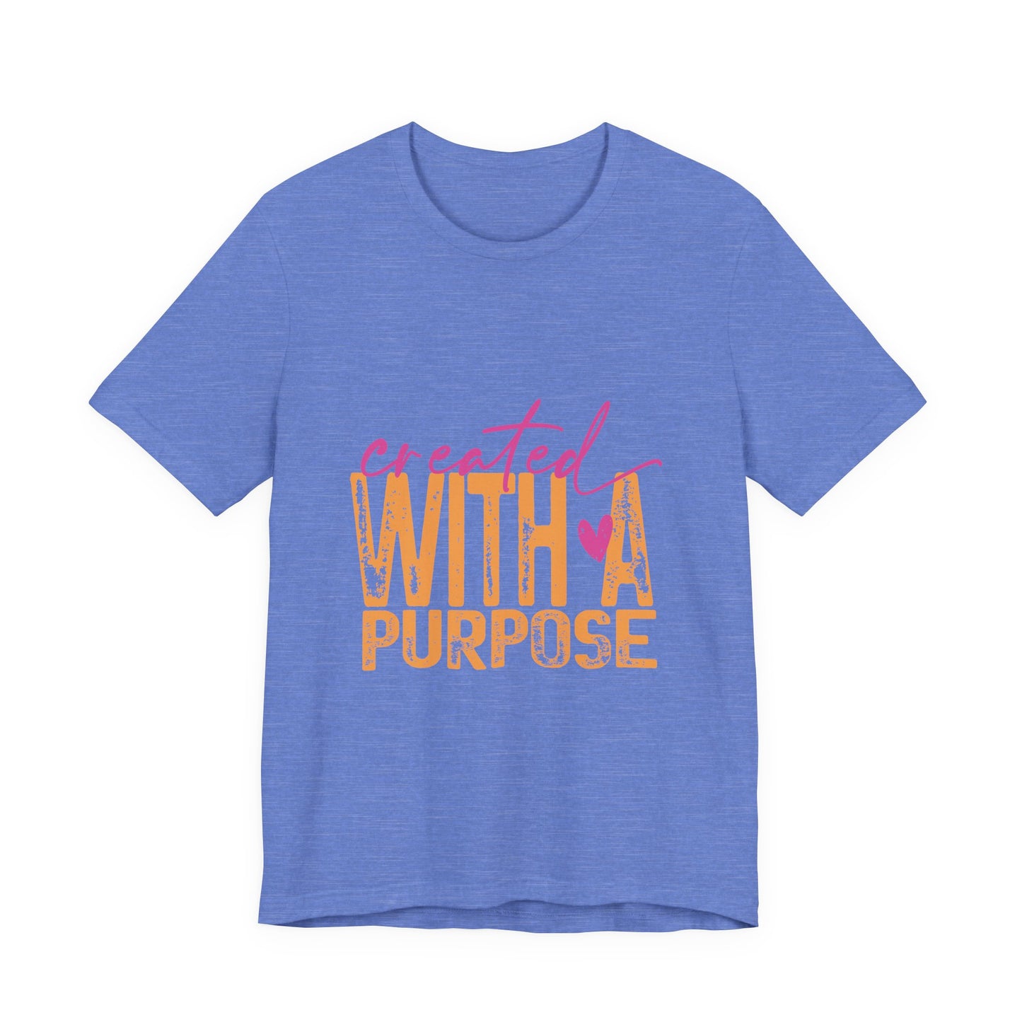 Created With A Purpose Tee — Inspirational Graphic T-Shirt