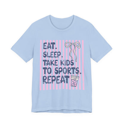 T-Shirt — "Eat. Sleep. Take Kids to Sports. Repeat." Youth Sports Mom Tee