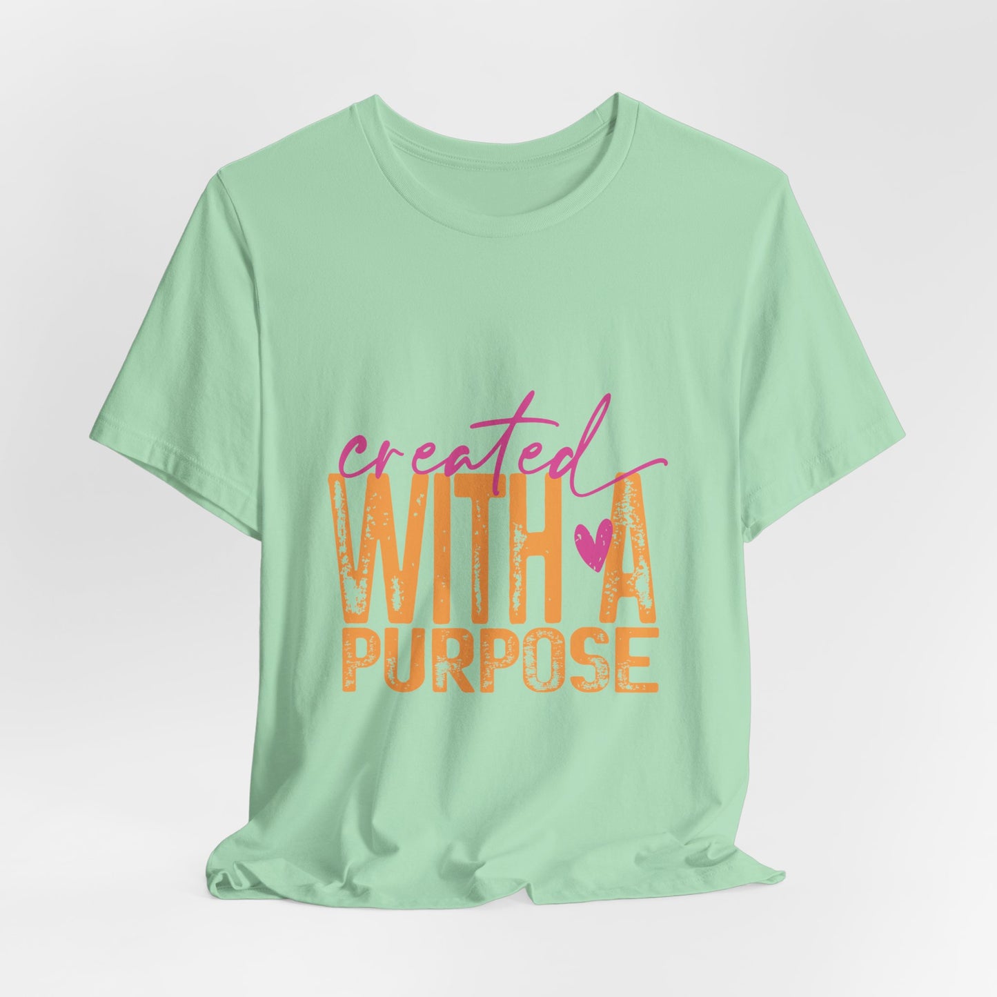 Created With A Purpose Tee — Inspirational Graphic T-Shirt