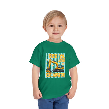Toddler Tee — "See Ya Later Excavator" Construction Shirt