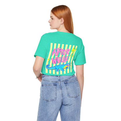Later Alligator/After While Crocodile Tee — Retro Neon Graphic T-Shirt