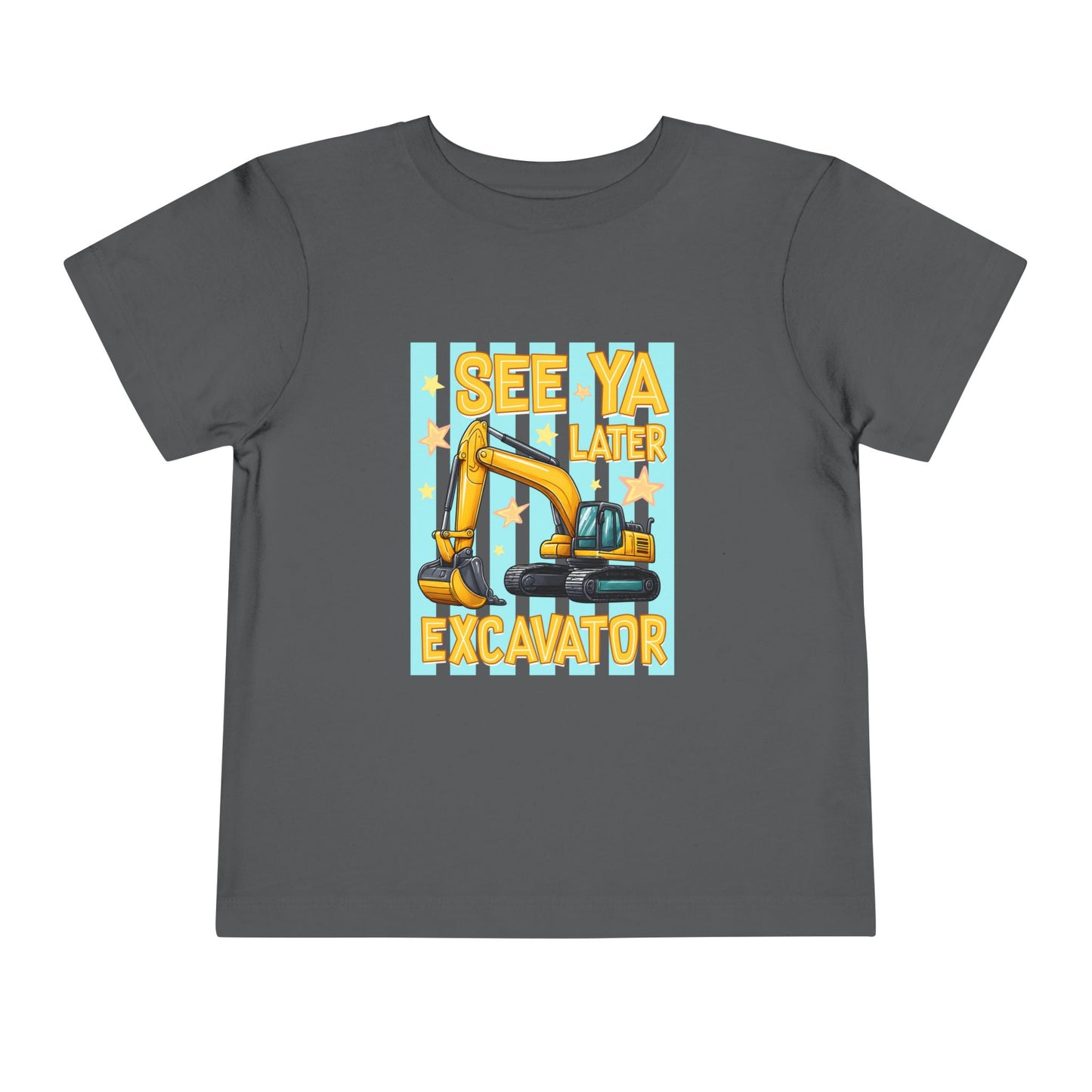 Toddler Tee — "See Ya Later Excavator" Construction Shirt