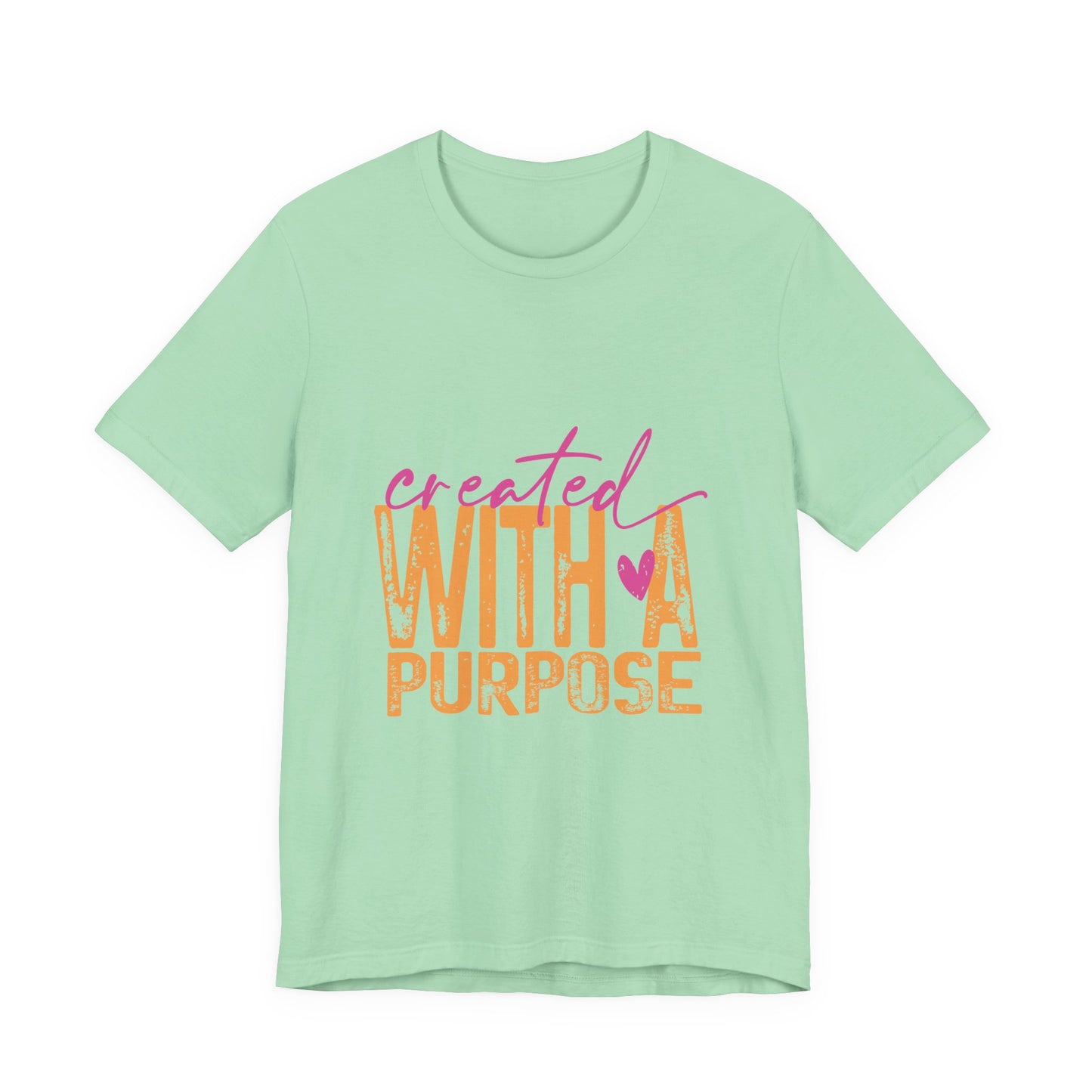 Created With A Purpose Tee — Inspirational Graphic T-Shirt