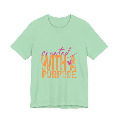 Created With A Purpose Tee — Inspirational Graphic T-Shirt
