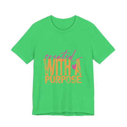 Created With A Purpose Tee — Inspirational Graphic T-Shirt