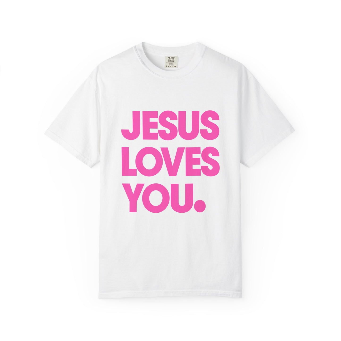 Faith Graphic Tee — "Jesus Loves You." Pink Bold Print